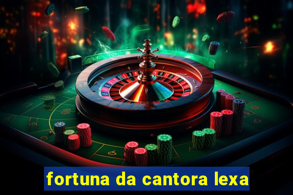 fortuna da cantora lexa